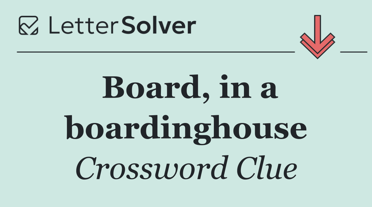 Board, in a boardinghouse