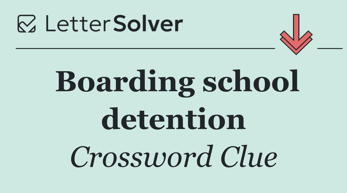 Boarding school detention