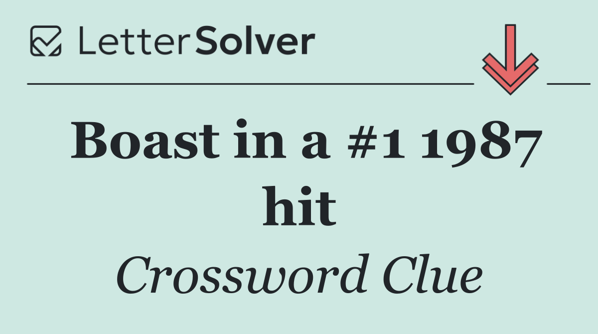 Boast in a #1 1987 hit
