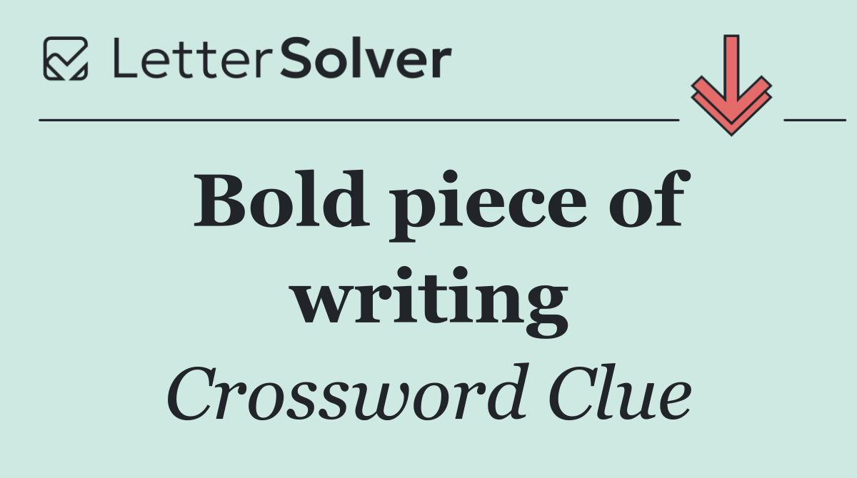 Bold piece of writing