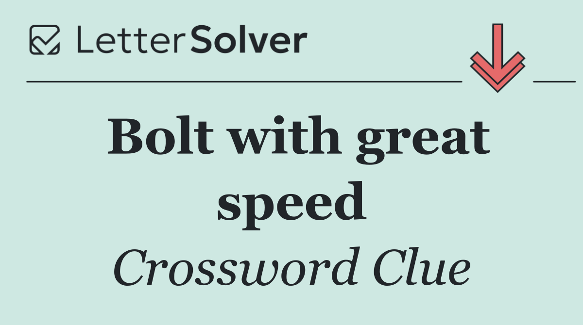 Bolt with great speed