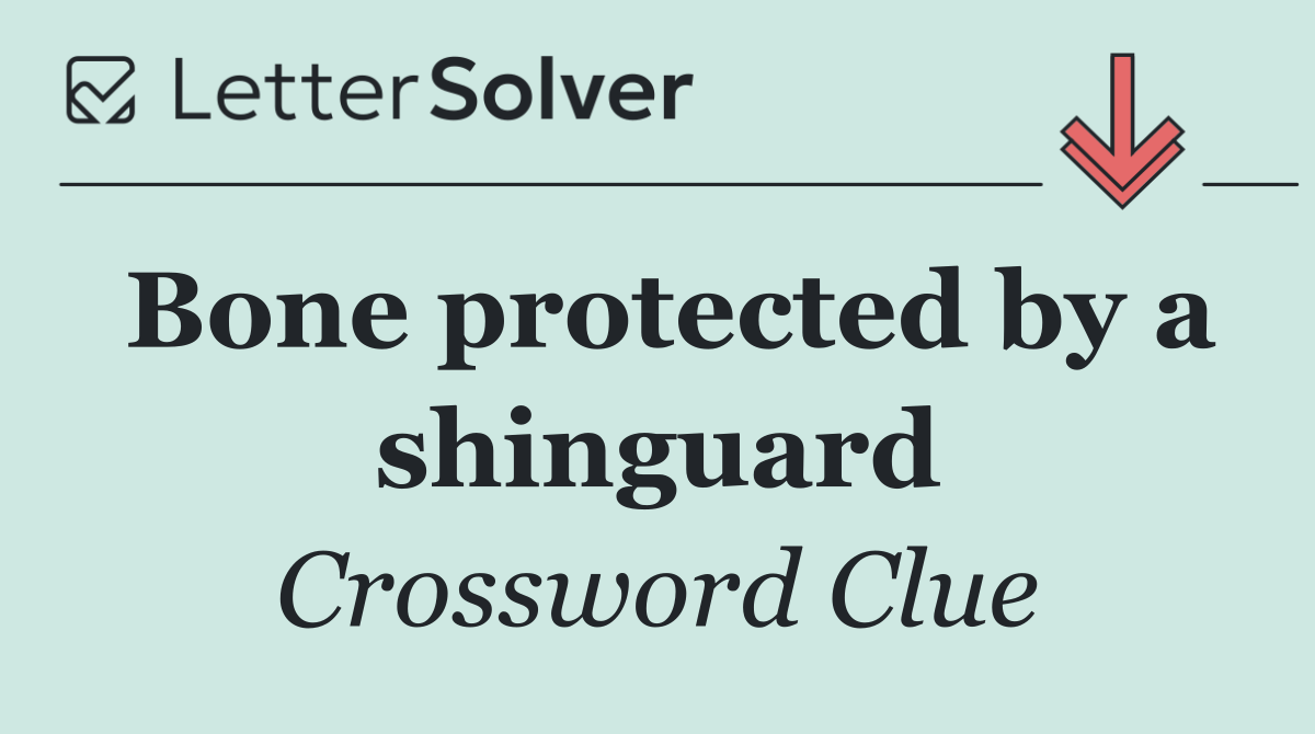 Bone protected by a shinguard