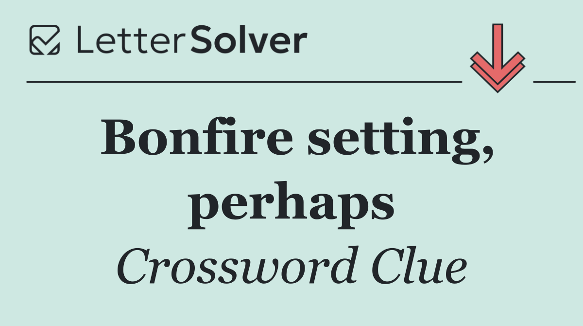 Bonfire setting, perhaps