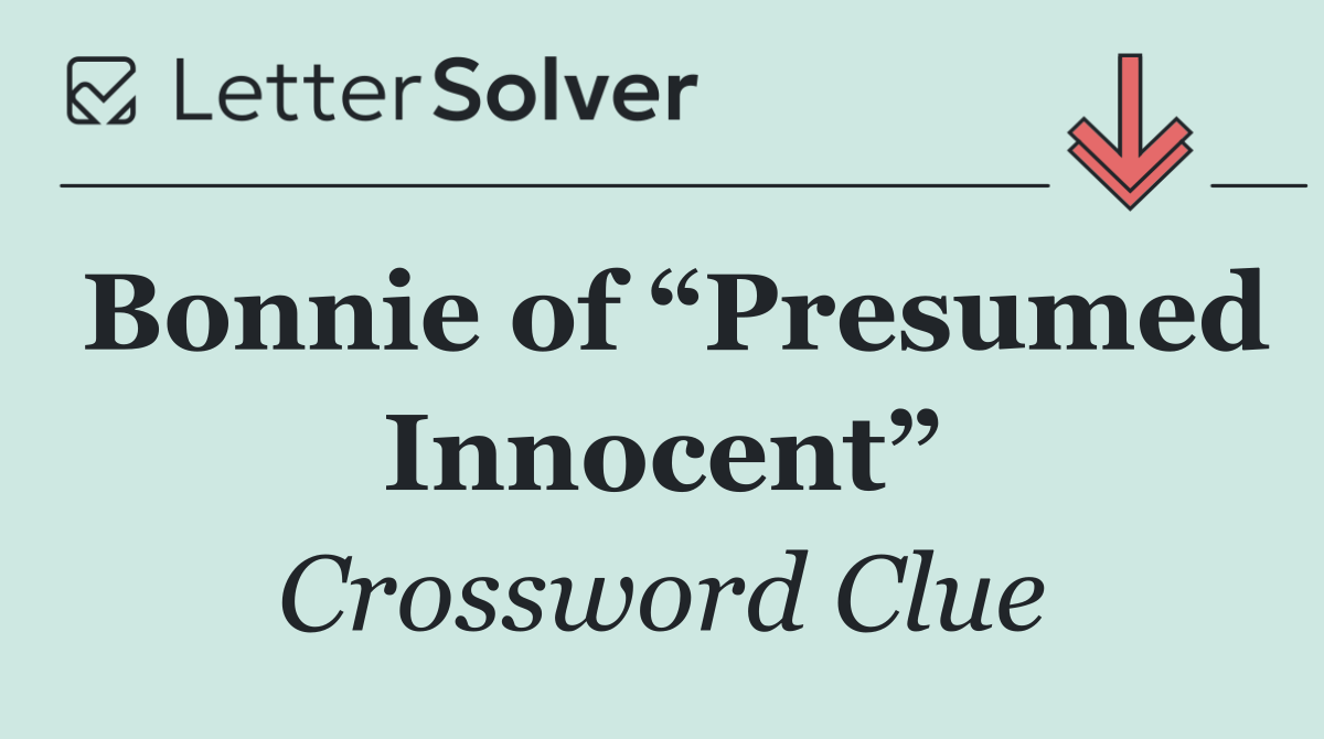Bonnie of “Presumed Innocent”