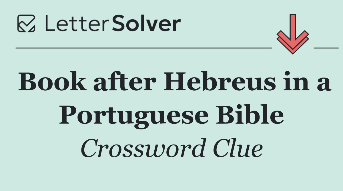 Book after Hebreus in a Portuguese Bible