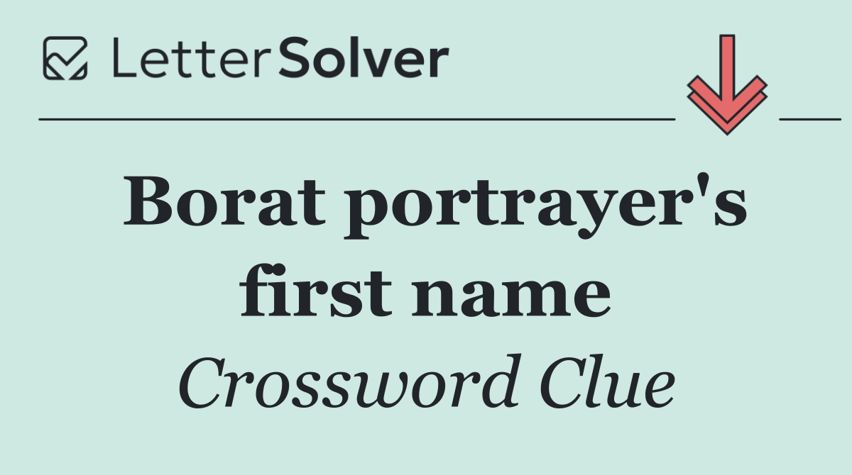 Borat portrayer's first name