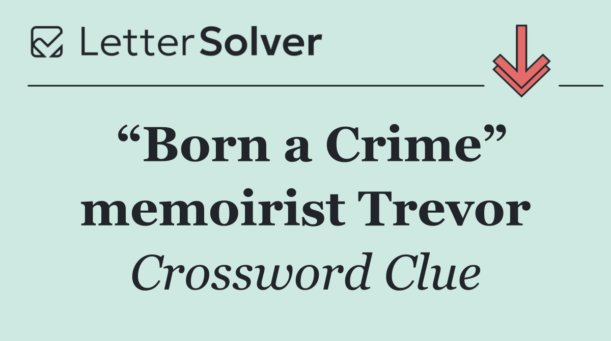 “Born a Crime” memoirist Trevor