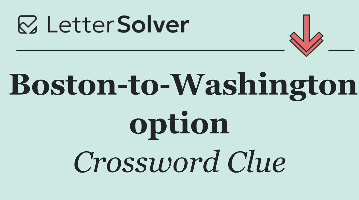Boston to Washington option