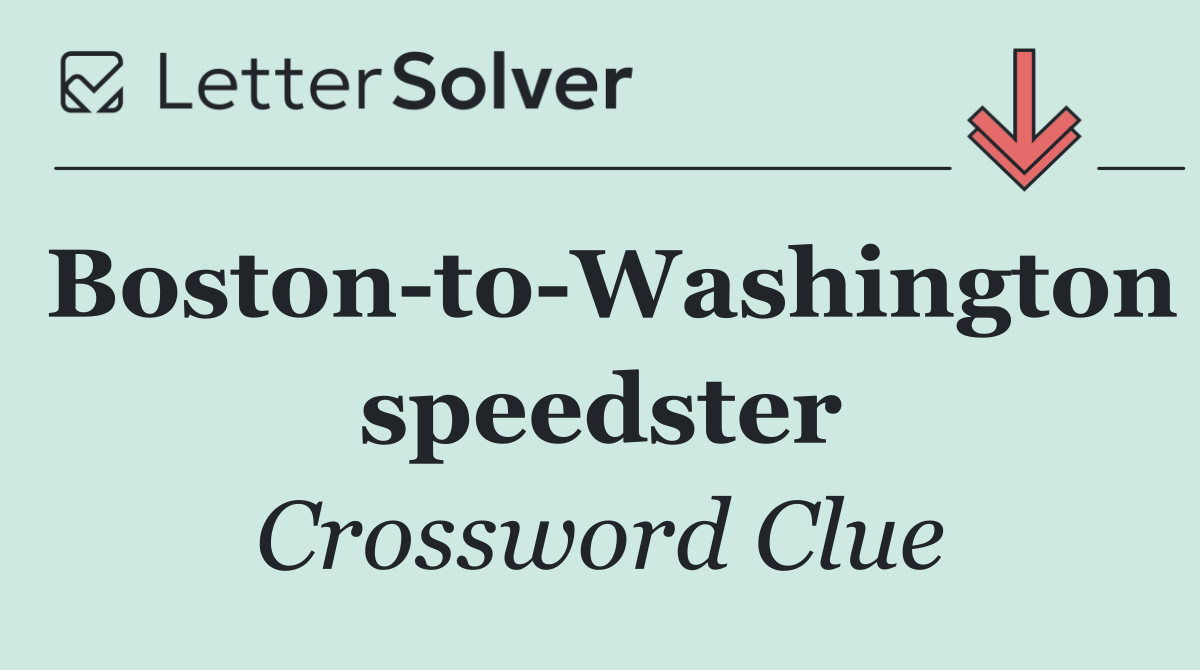 Boston to Washington speedster