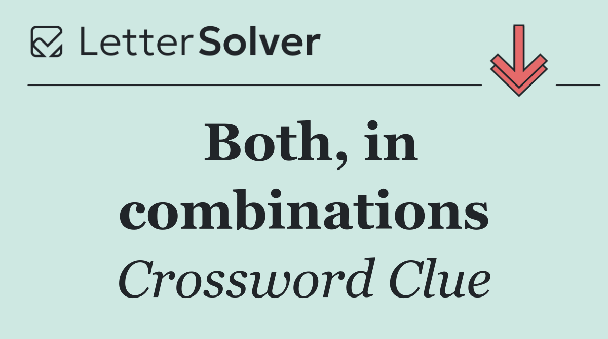 Both, in combinations