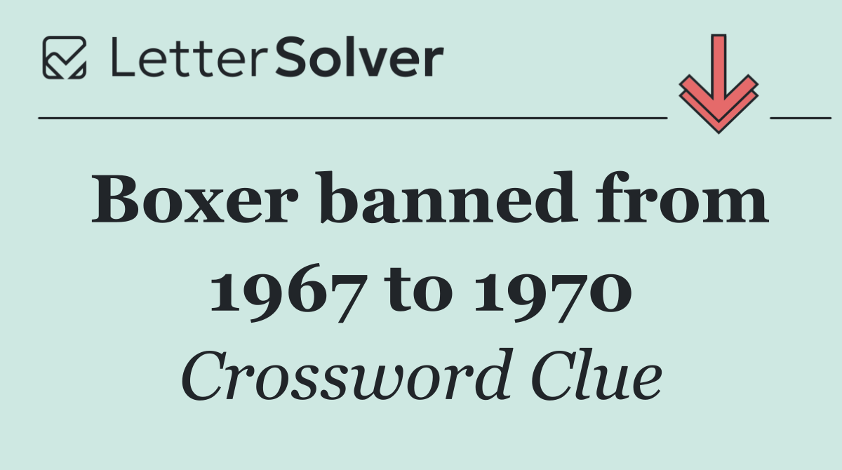 Boxer banned from 1967 to 1970