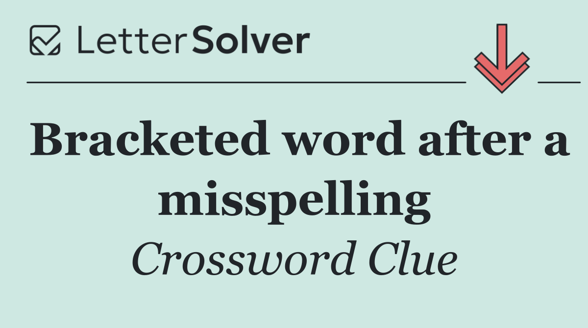 Bracketed word after a misspelling