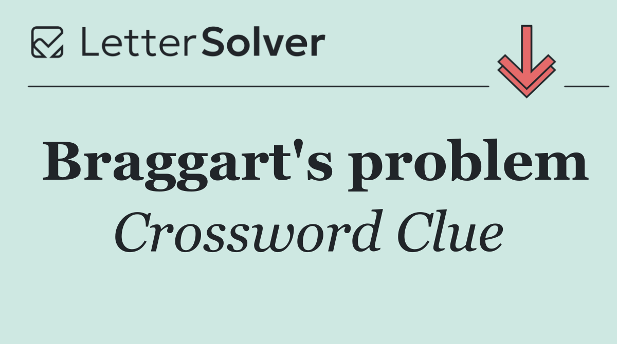 Braggart's problem