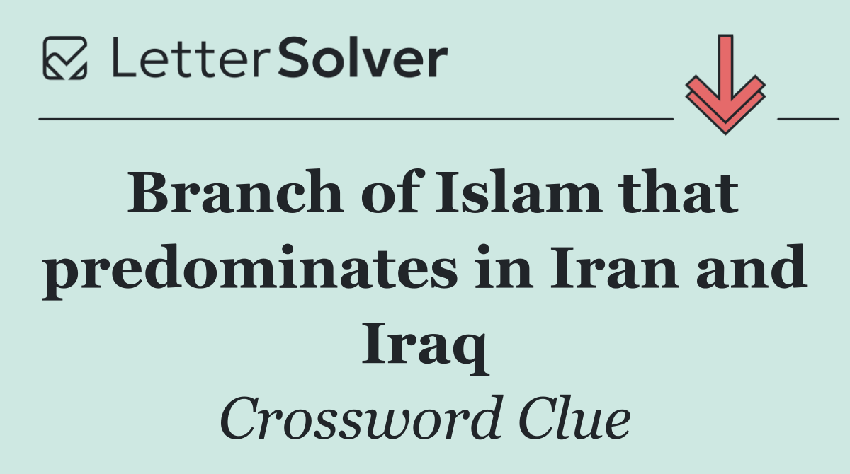 Branch of Islam that predominates in Iran and Iraq