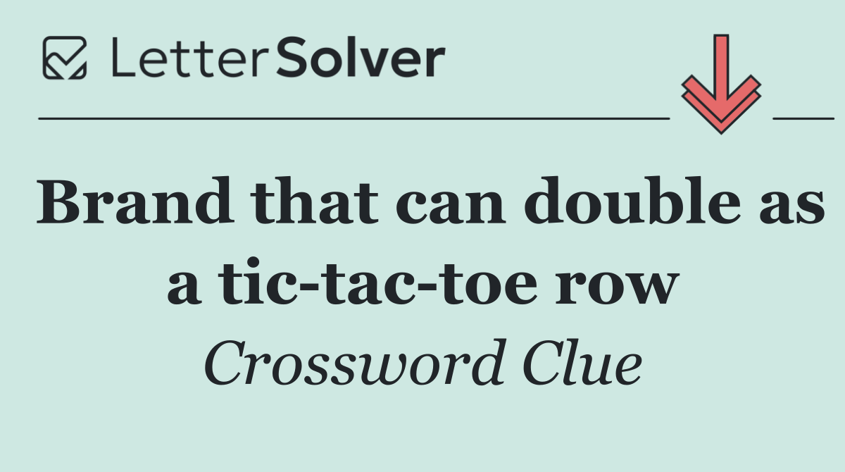 Brand that can double as a tic tac toe row