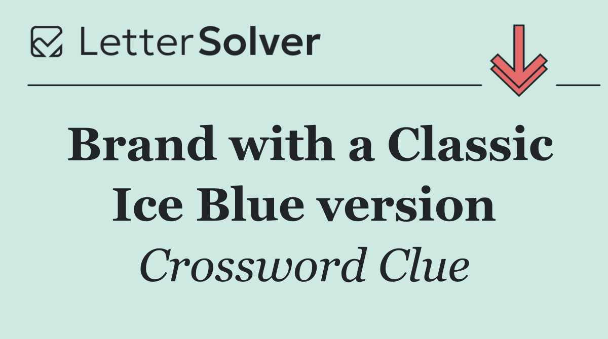 Brand with a Classic Ice Blue version