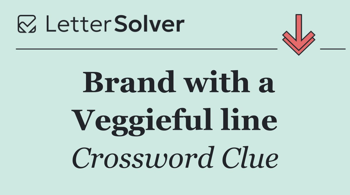 Brand with a Veggieful line