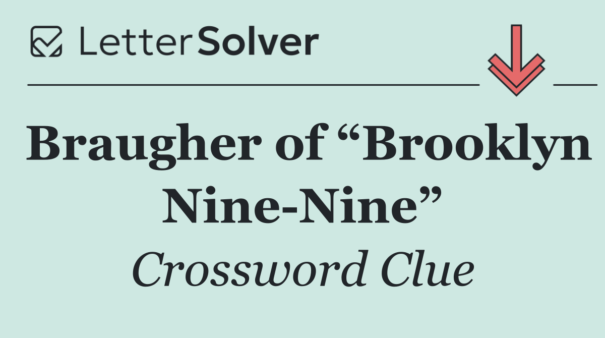 Braugher of “Brooklyn Nine Nine”