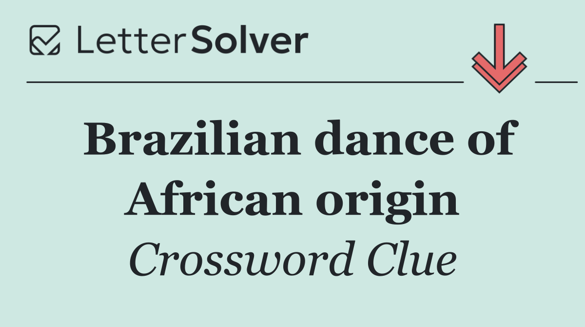 Brazilian dance of African origin