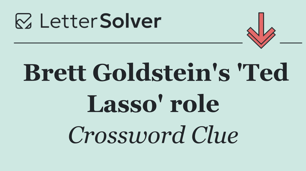 Brett Goldstein's 'Ted Lasso' role