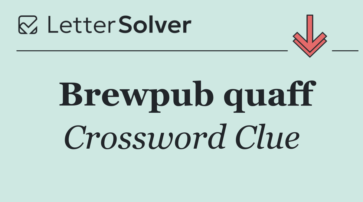 Brewpub quaff