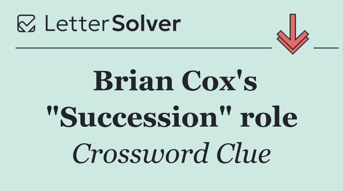 Brian Cox's "Succession" role