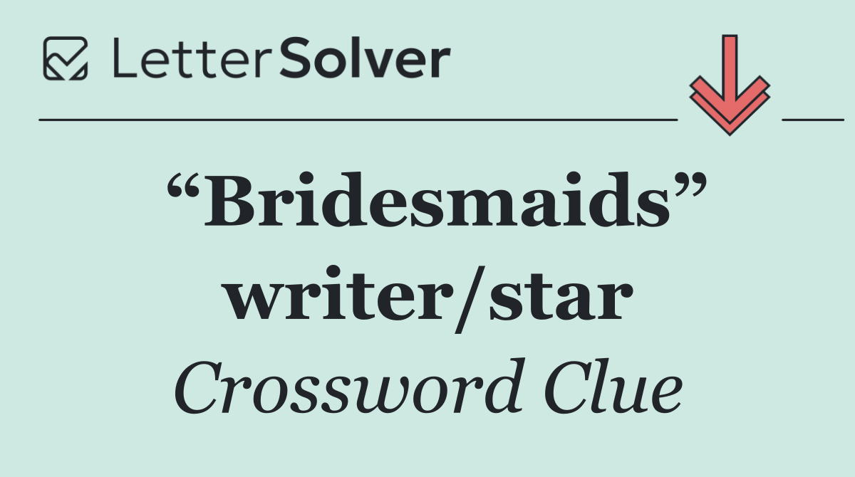 “Bridesmaids” writer/star