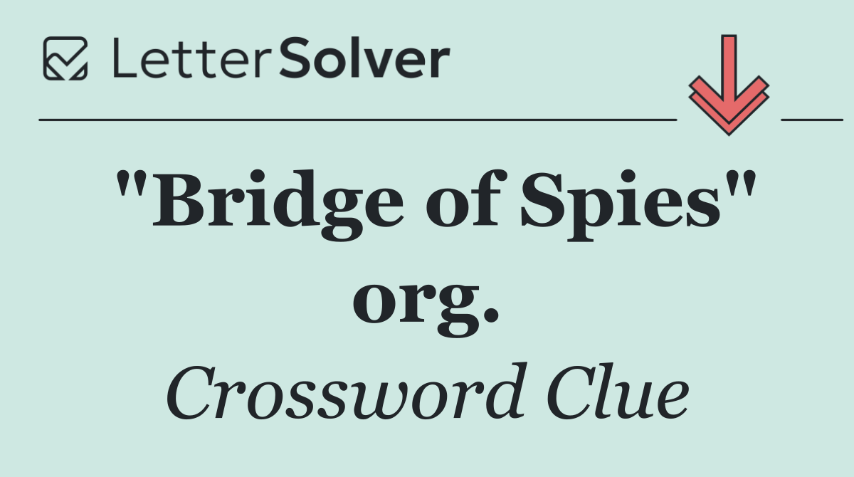 "Bridge of Spies" org.