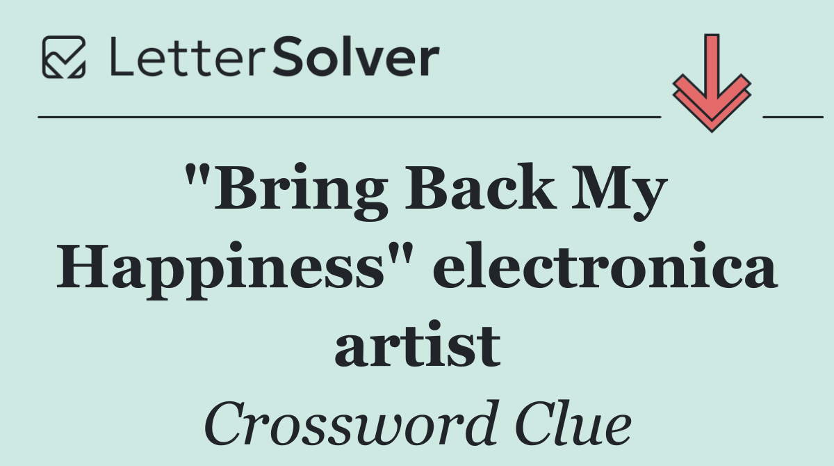 "Bring Back My Happiness" electronica artist