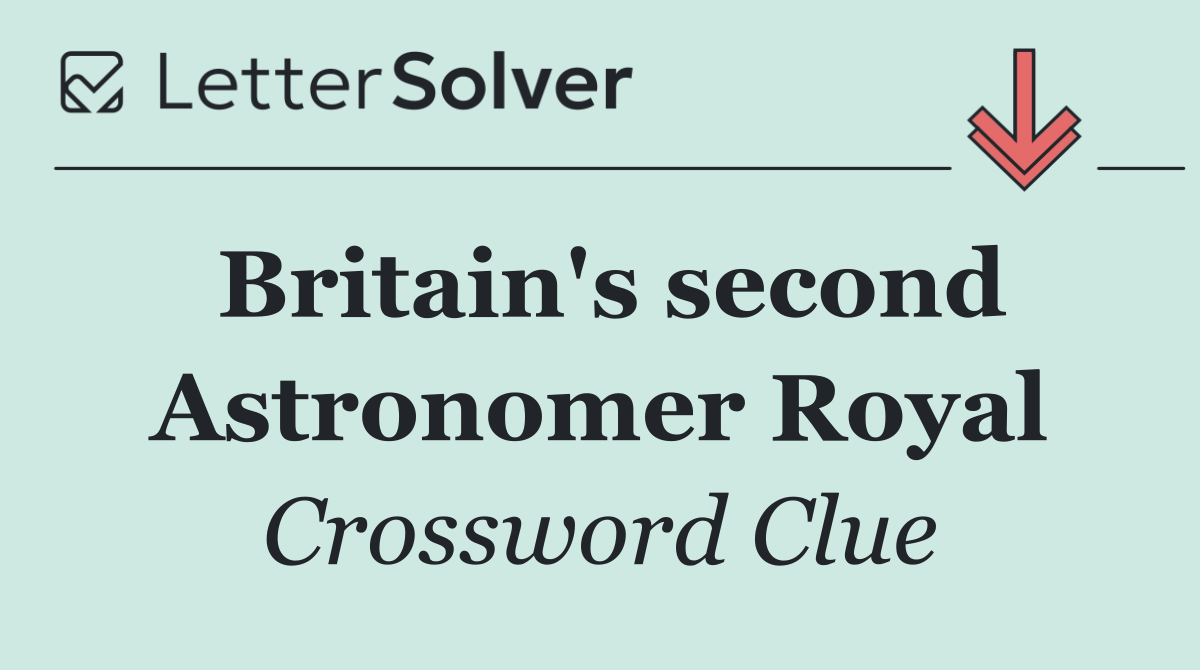 Britain's second Astronomer Royal