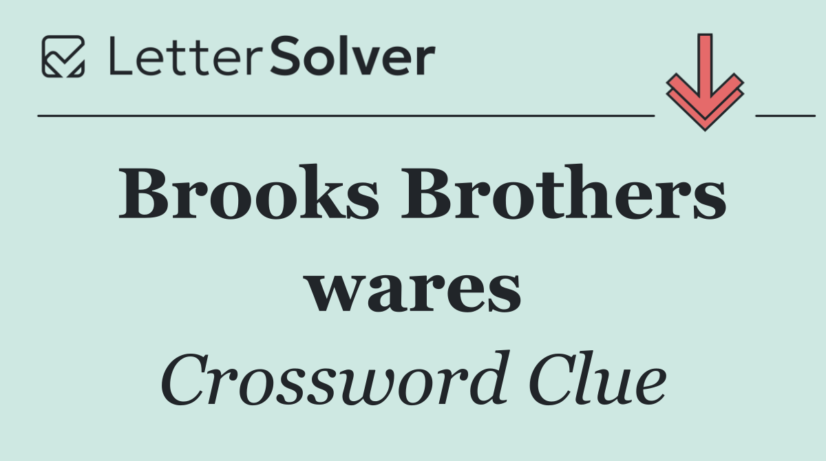 Brooks Brothers wares