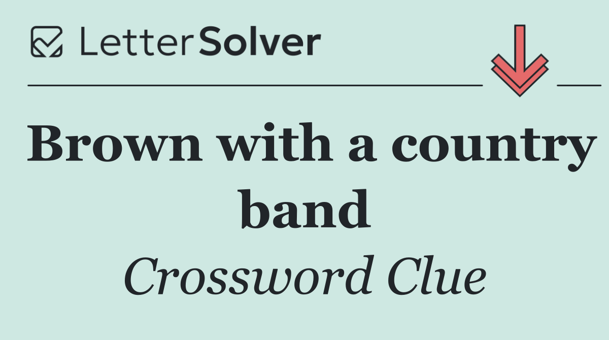 Brown with a country band