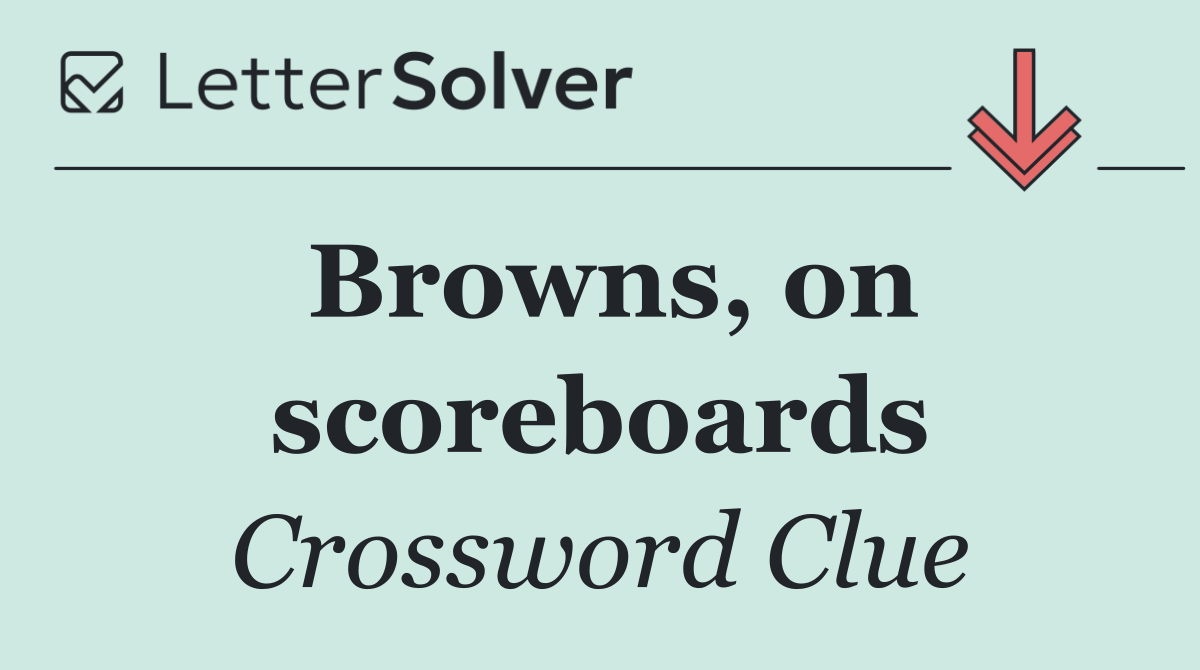 Browns, on scoreboards
