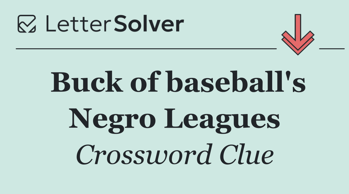 Buck of baseball's Negro Leagues