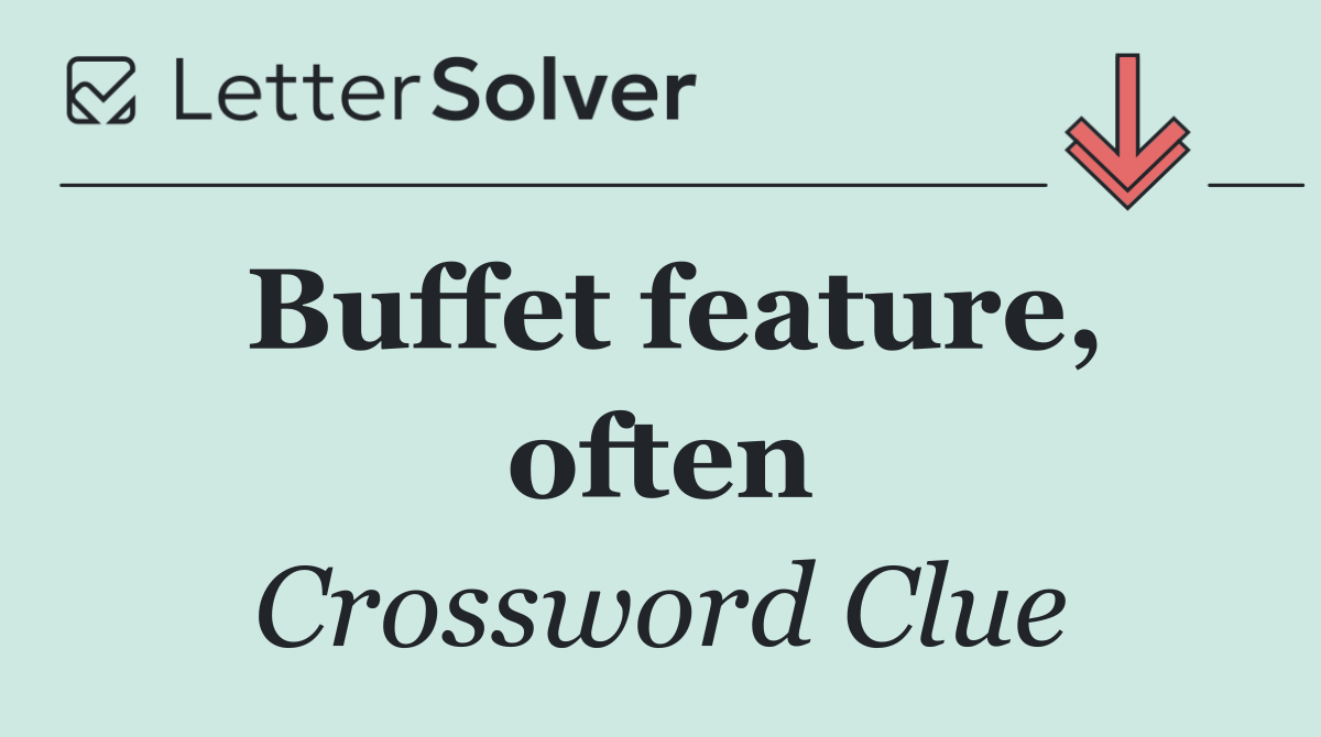 Buffet feature, often