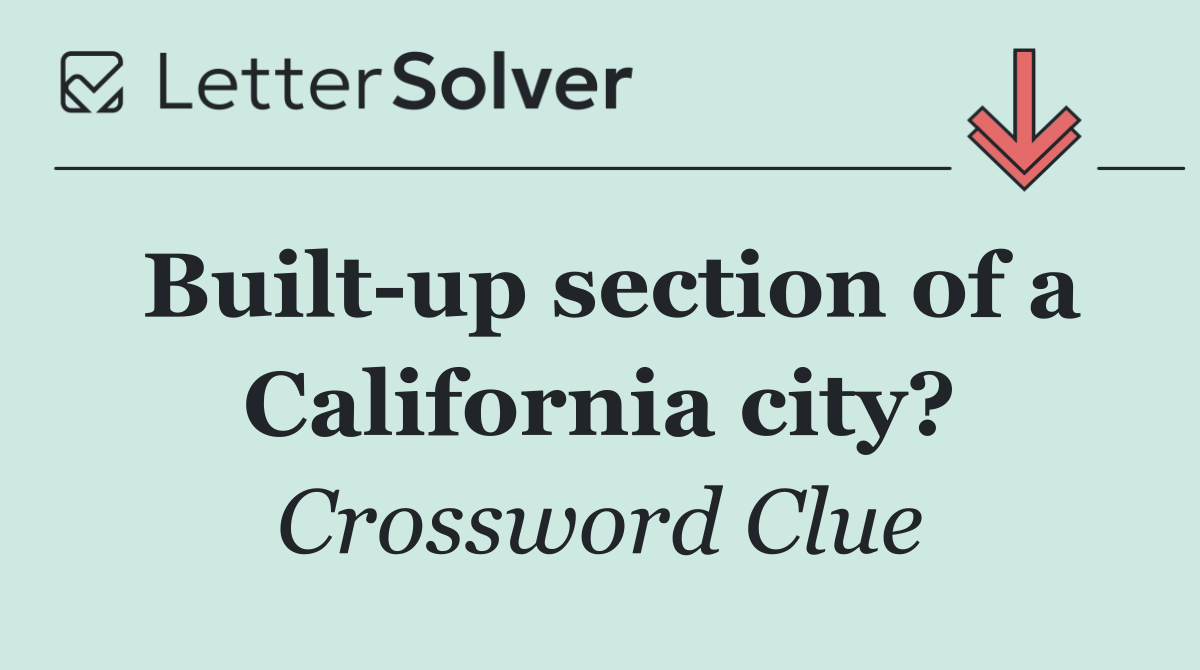 Built up section of a California city?