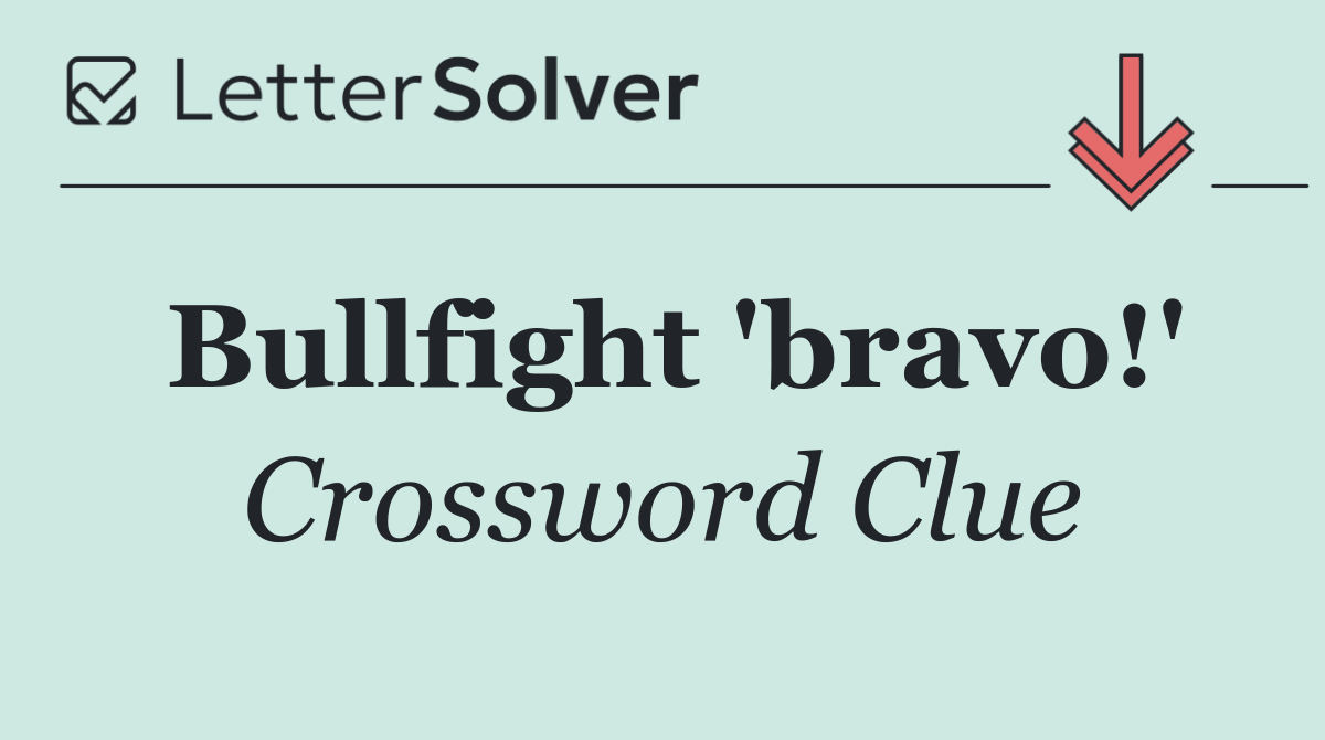 Bullfight 'bravo!'