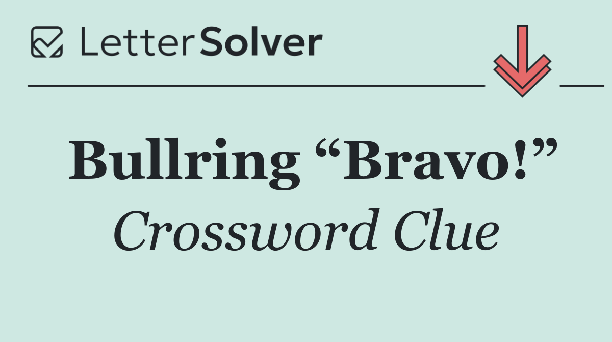 Bullring “Bravo!”