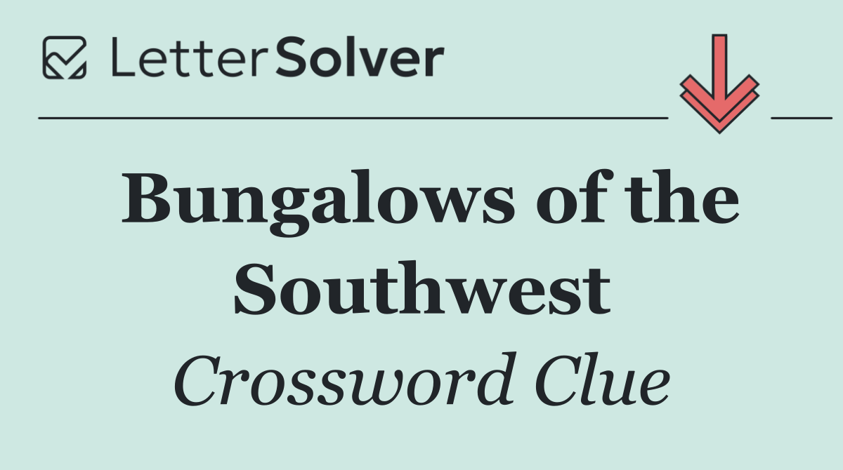 Bungalows of the Southwest