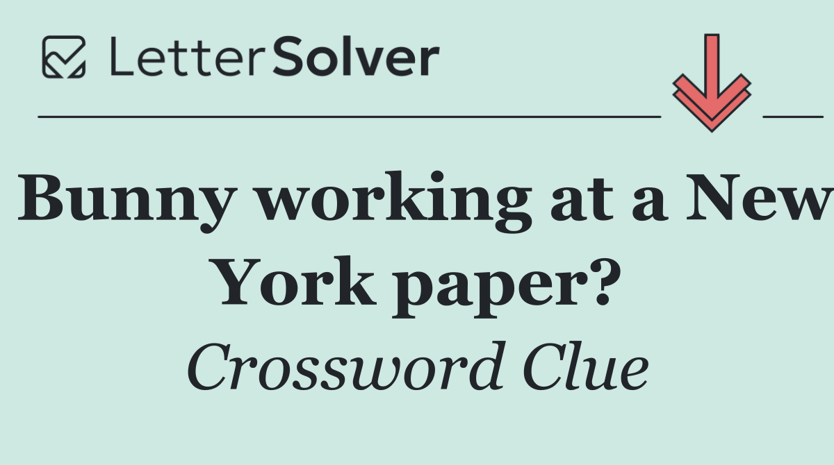 Bunny working at a New York paper?
