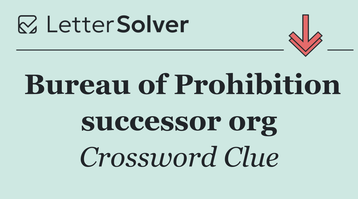 Bureau of Prohibition successor org