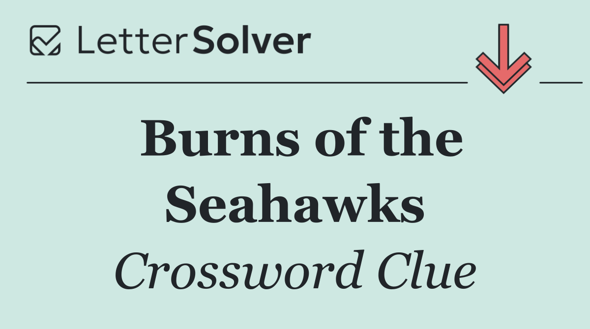 Burns of the Seahawks