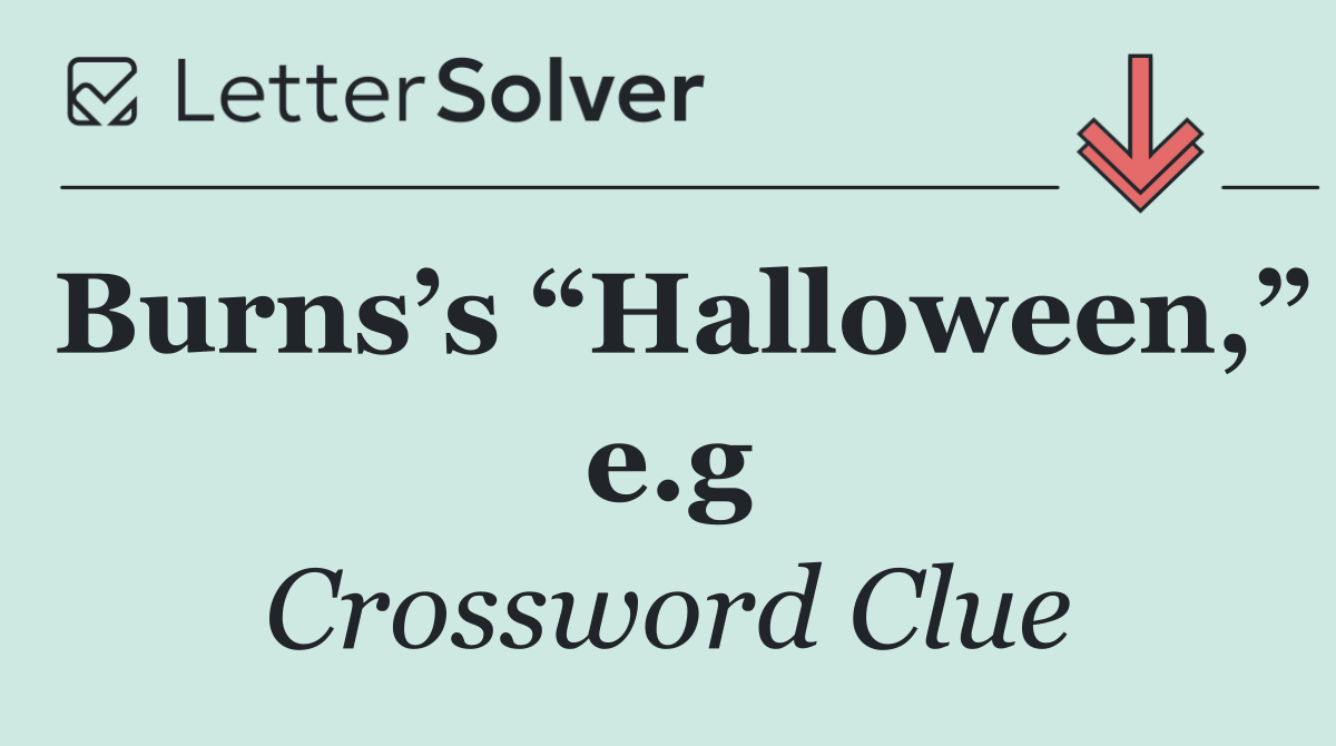 Burns’s “Halloween,” e.g