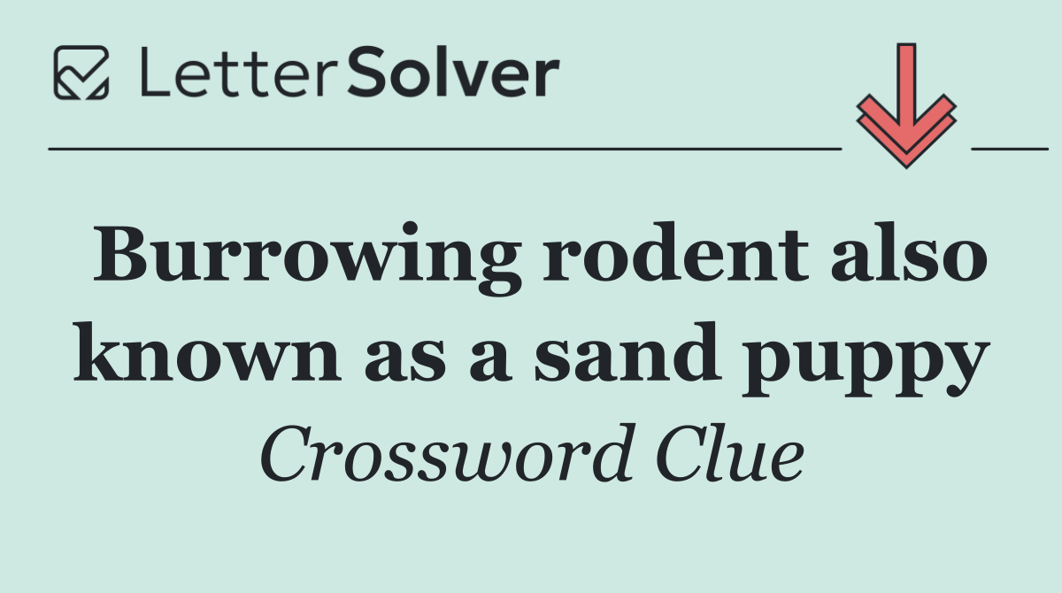 Burrowing rodent also known as a sand puppy