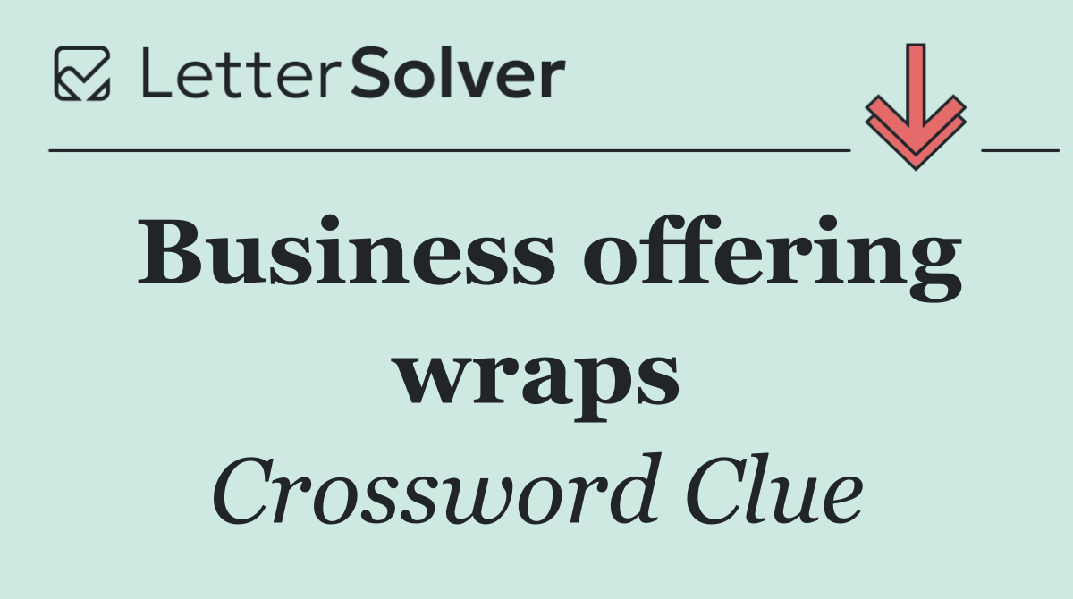 Business offering wraps