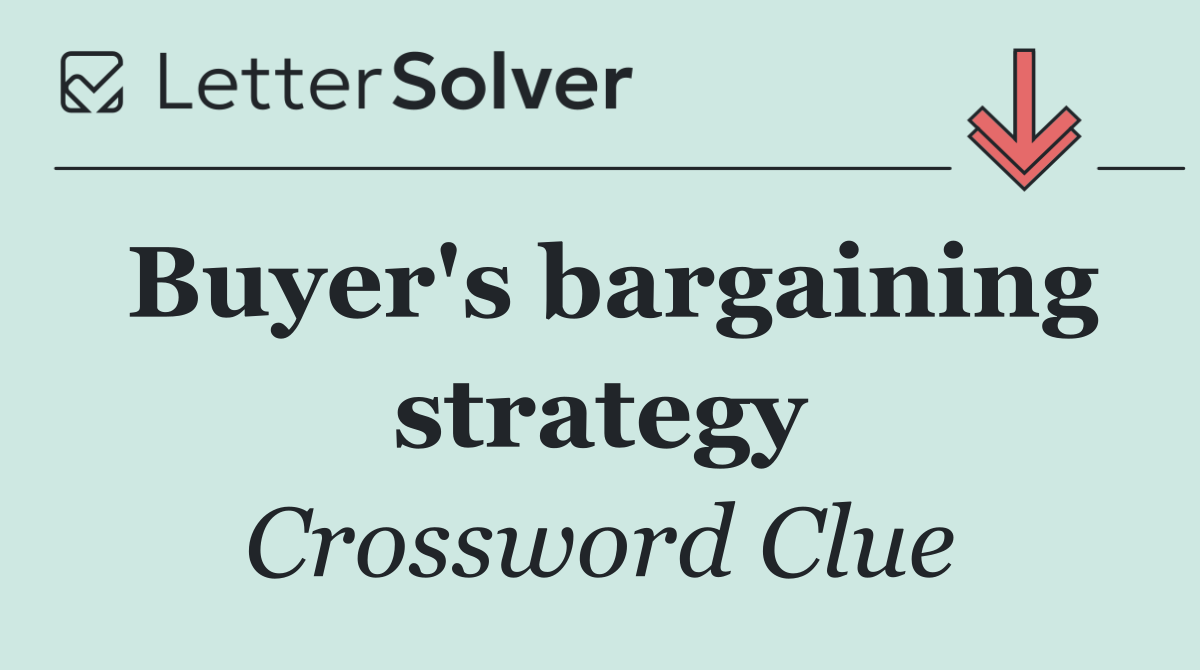 Buyer's bargaining strategy