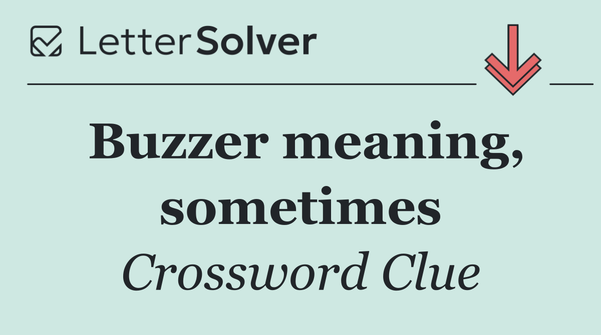 Buzzer meaning, sometimes
