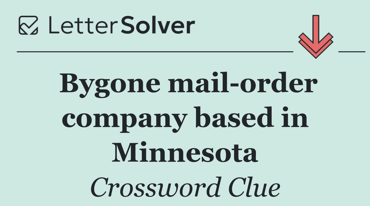 Bygone mail order company based in Minnesota