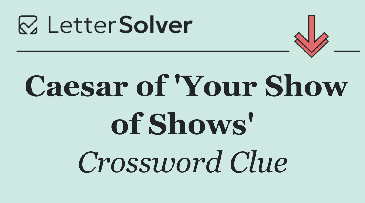 Caesar of 'Your Show of Shows'