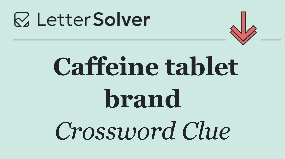 Caffeine tablet brand